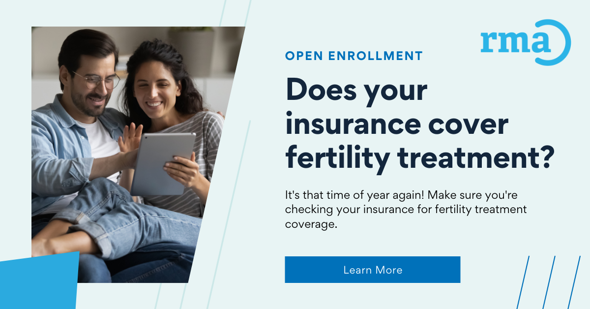 Does your insurance cover fertility treatments? Open enrollment is the